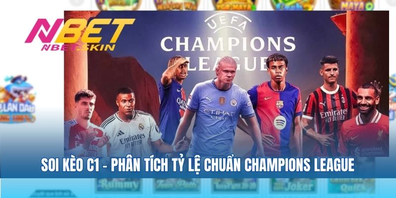 Soi kèo C1 – Phân tích tỷ lệ chuẩn Champions League